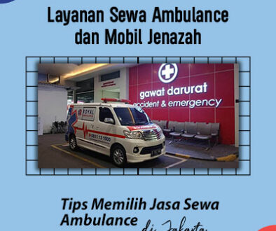 Tips Memilih Sewa Ambulance Jakarta
