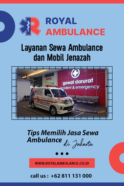 Tips Memilih Sewa Ambulance Jakarta